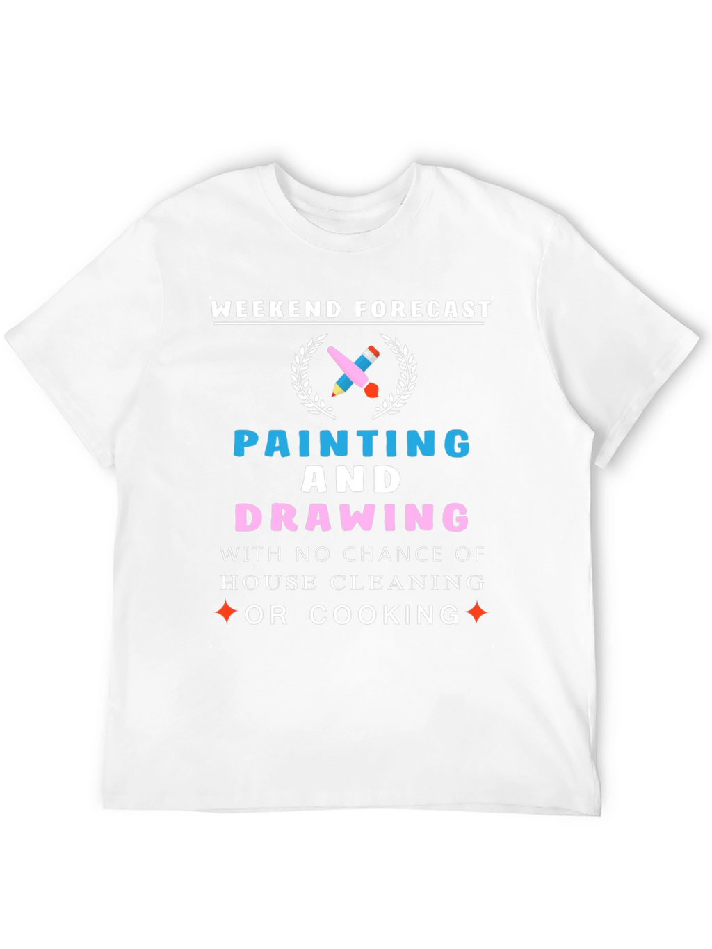 Weekend Forecast: Painting & Drawing T-Shirt