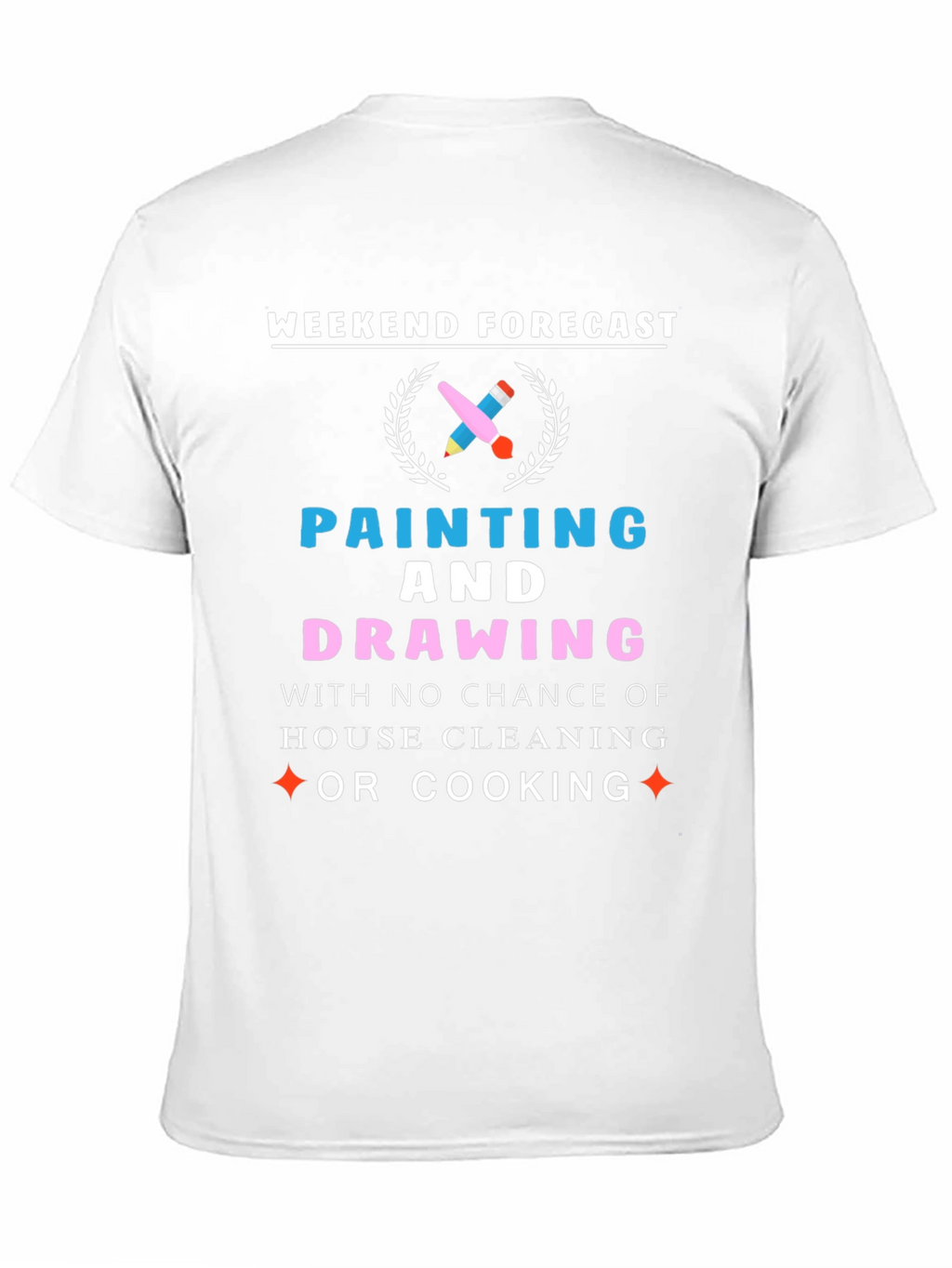 Weekend Forecast: Painting & Drawing T-Shirt