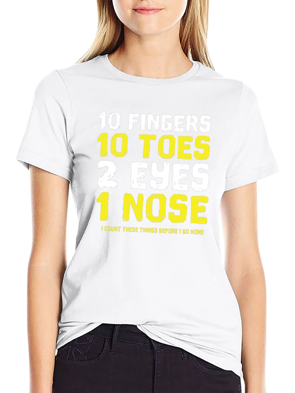 Funny 10 Fingers Toes Eyes Nose T-Shirt