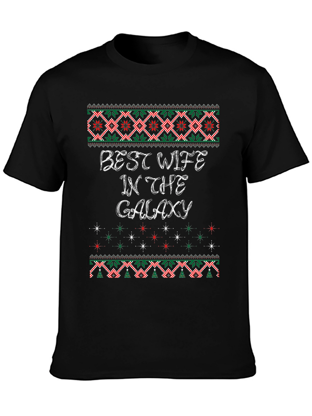 Best Wife in The Galaxy Ugly Christmas Sweater T-Shirt