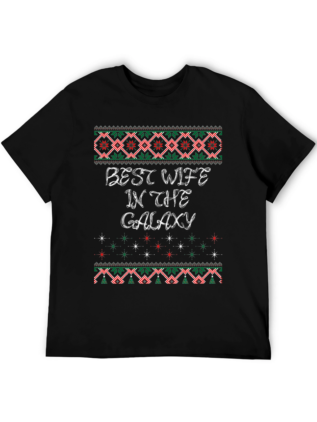 Best Wife in The Galaxy Ugly Christmas Sweater T-Shirt