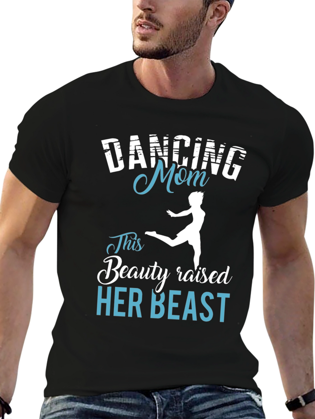 Dancing Mom T-Shirt - Beauty Raised Her Beast Tee