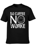 No Coffee No Workee Graphic Tee