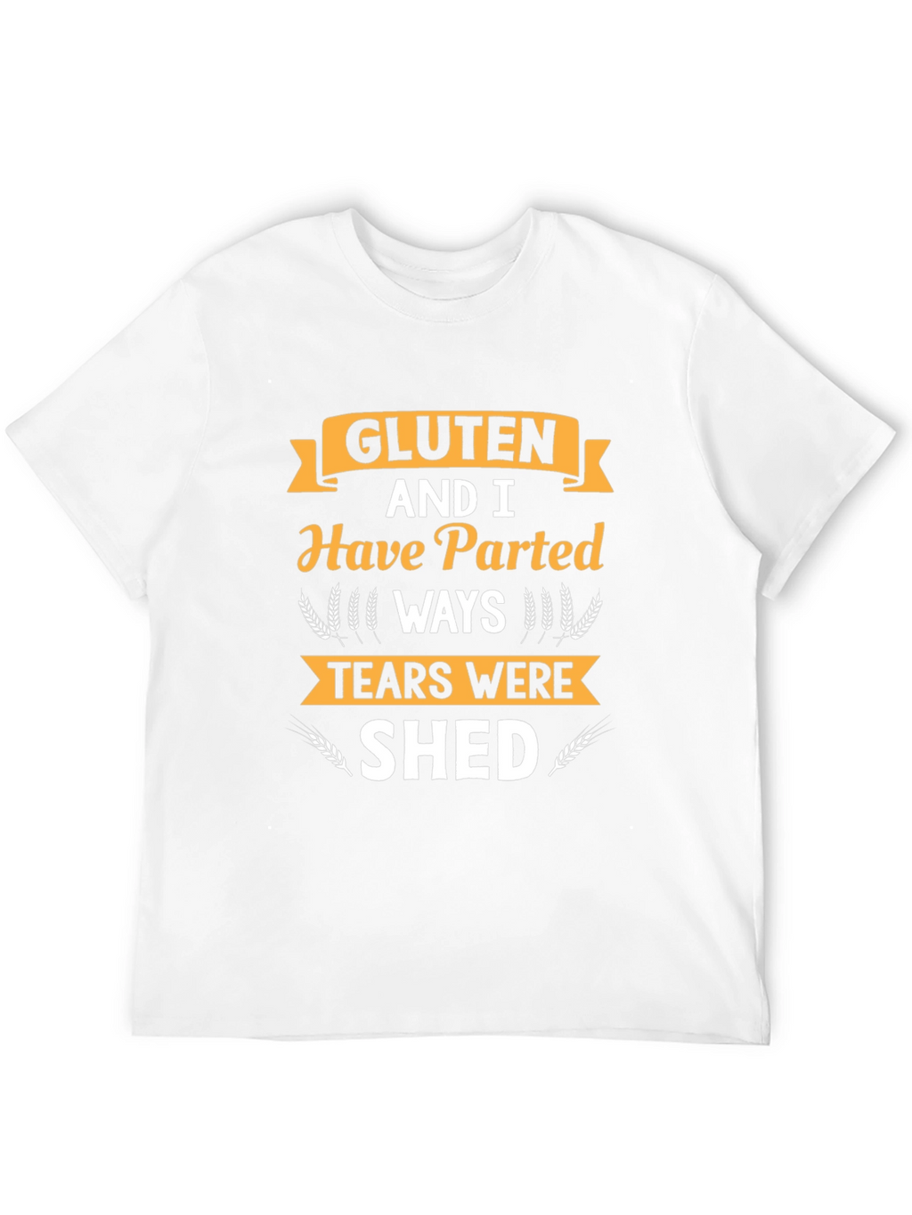 Gluten Free Novelty T-Shirt: Parted Ways Tears Shed