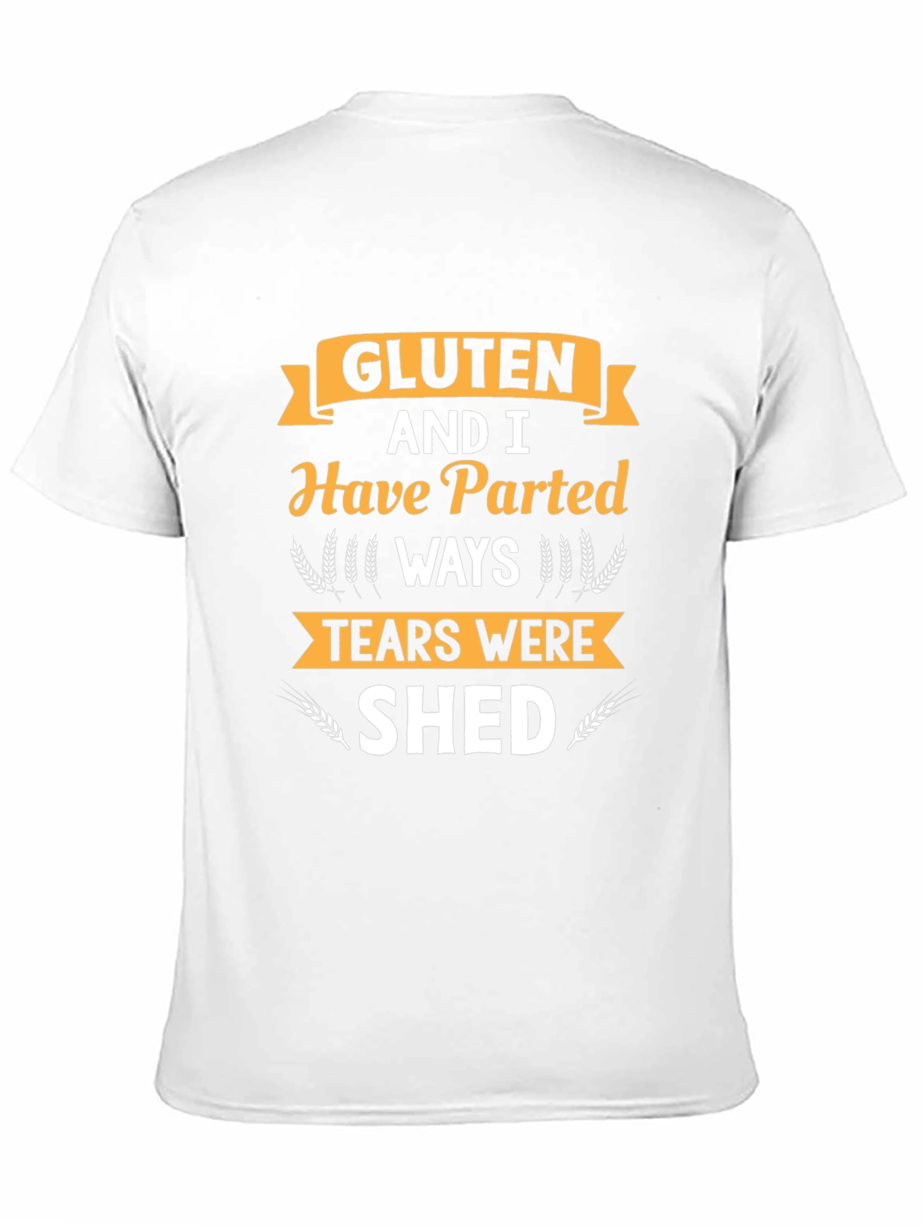 Gluten Free Novelty T-Shirt: Parted Ways Tears Shed