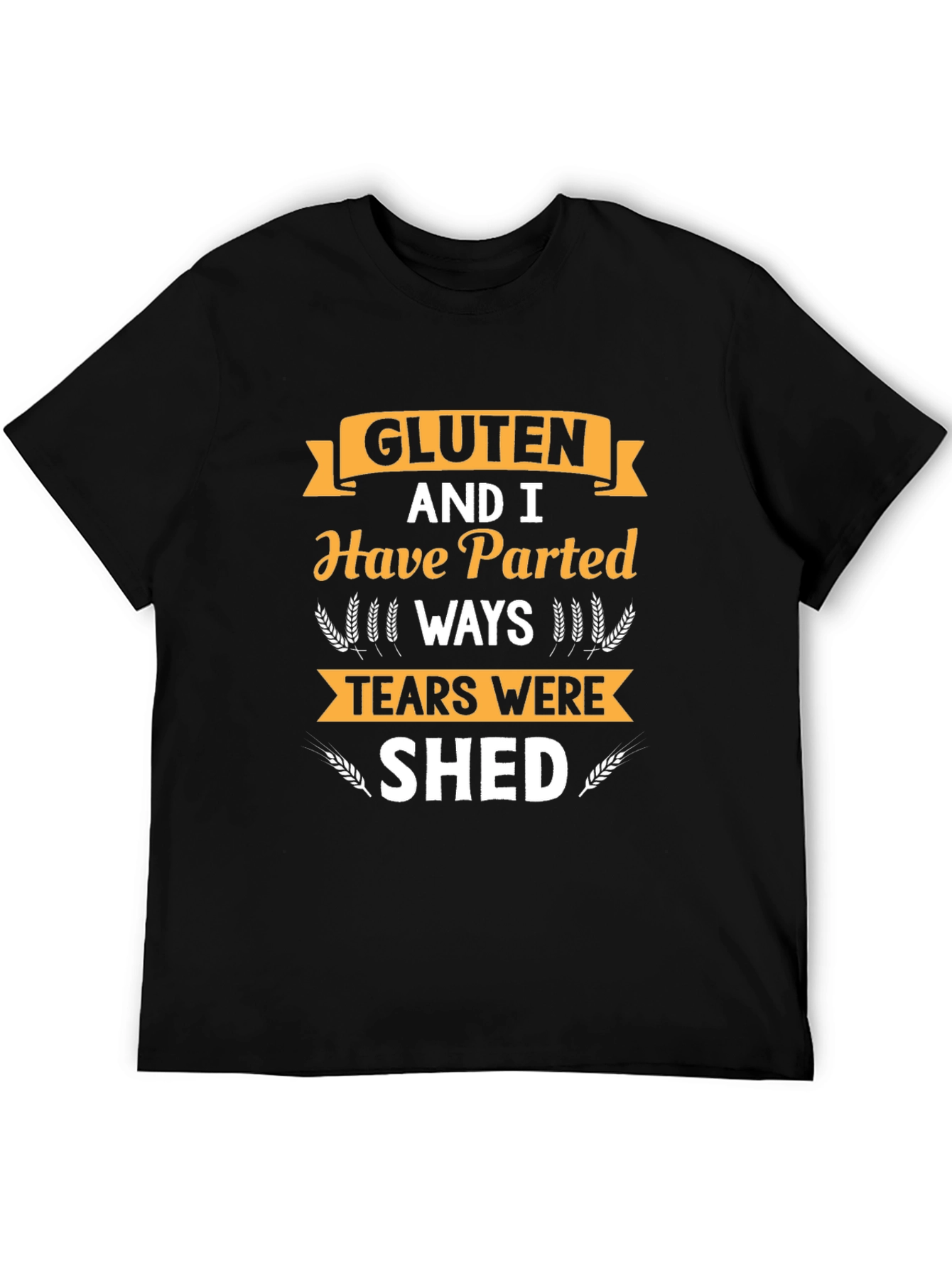Gluten Free Novelty T-Shirt: Parted Ways Tears Shed