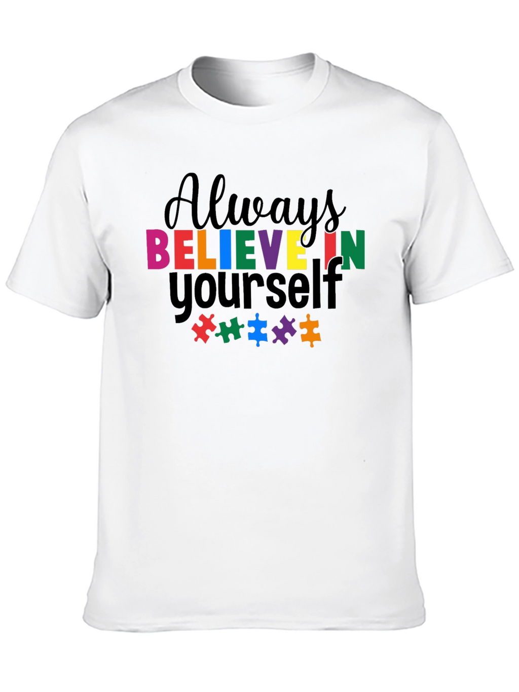 Believe in Yourself Autism Awareness T-Shirt