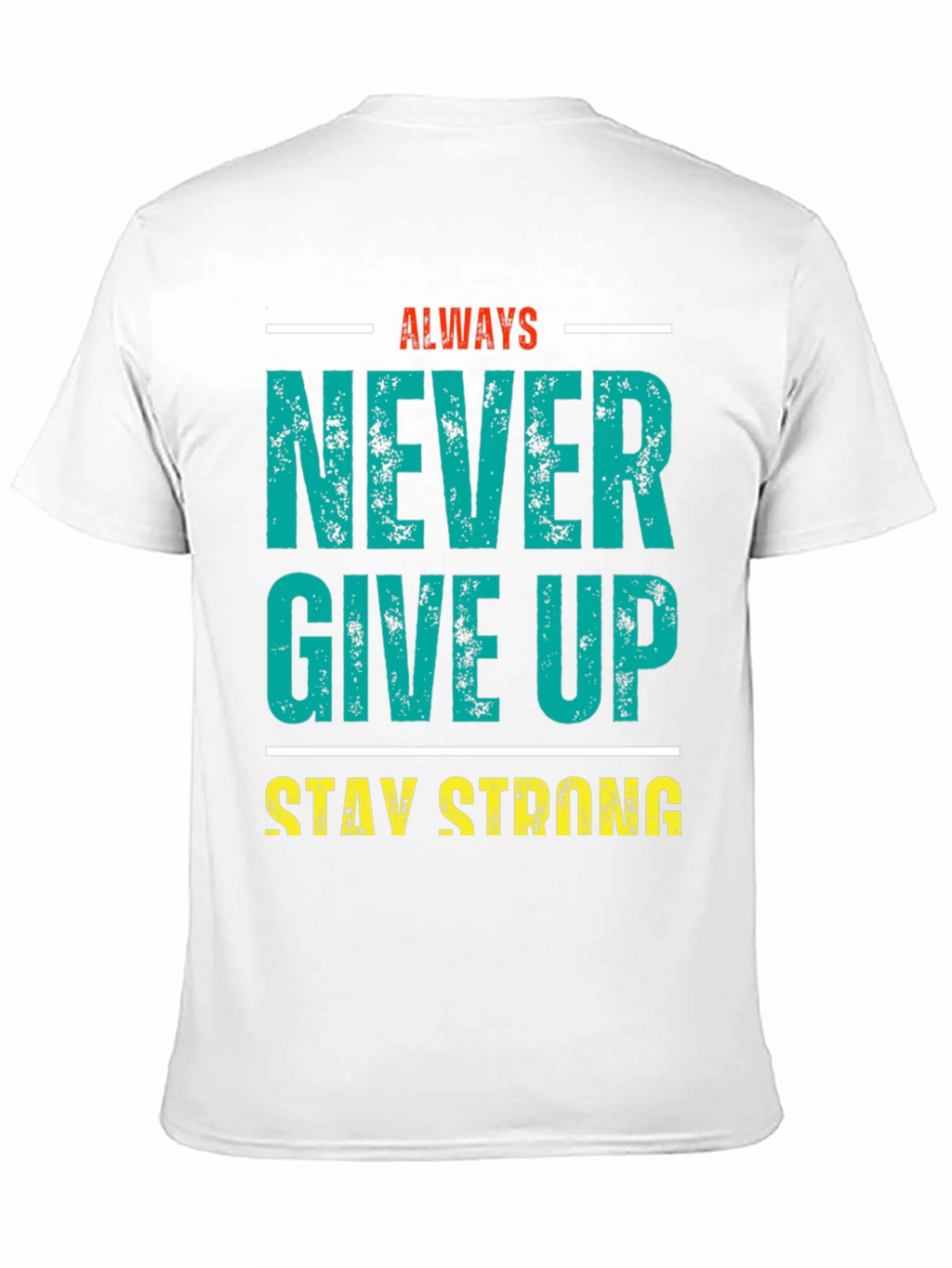 Inspirational Never Give Up Graphic Tee