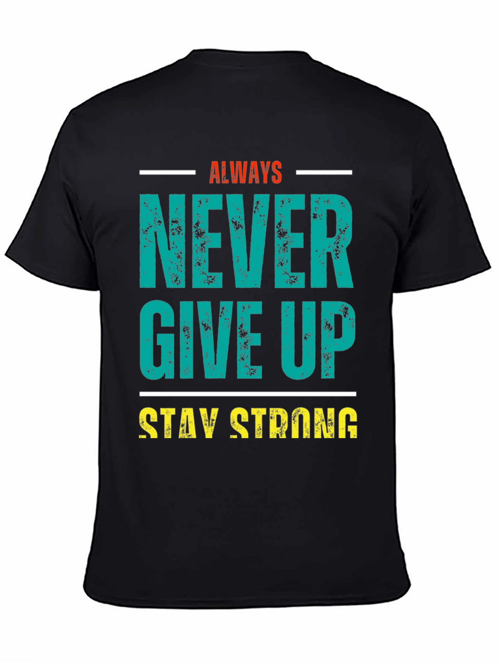 Inspirational Never Give Up Graphic Tee