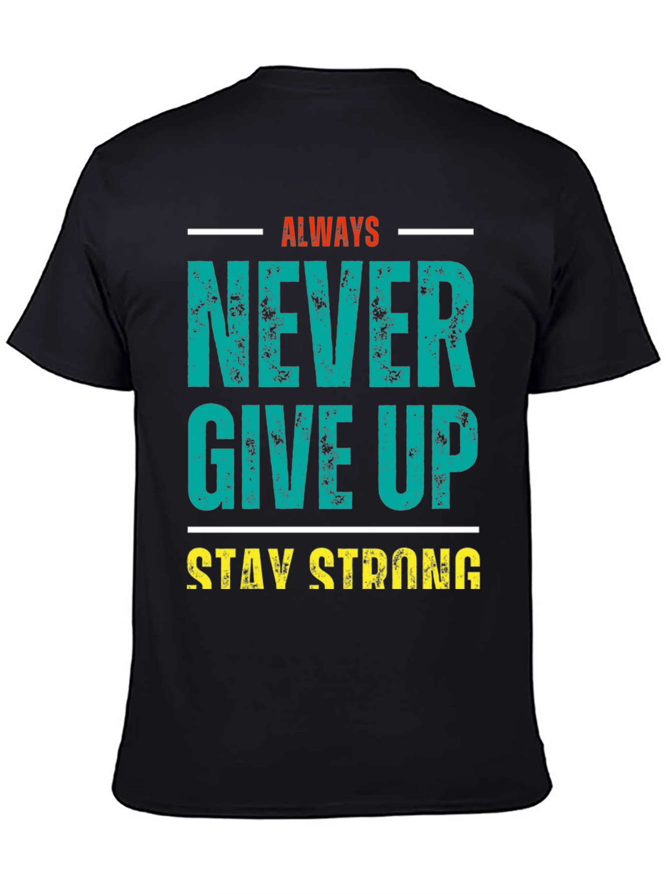 Inspirational Never Give Up Graphic Tee