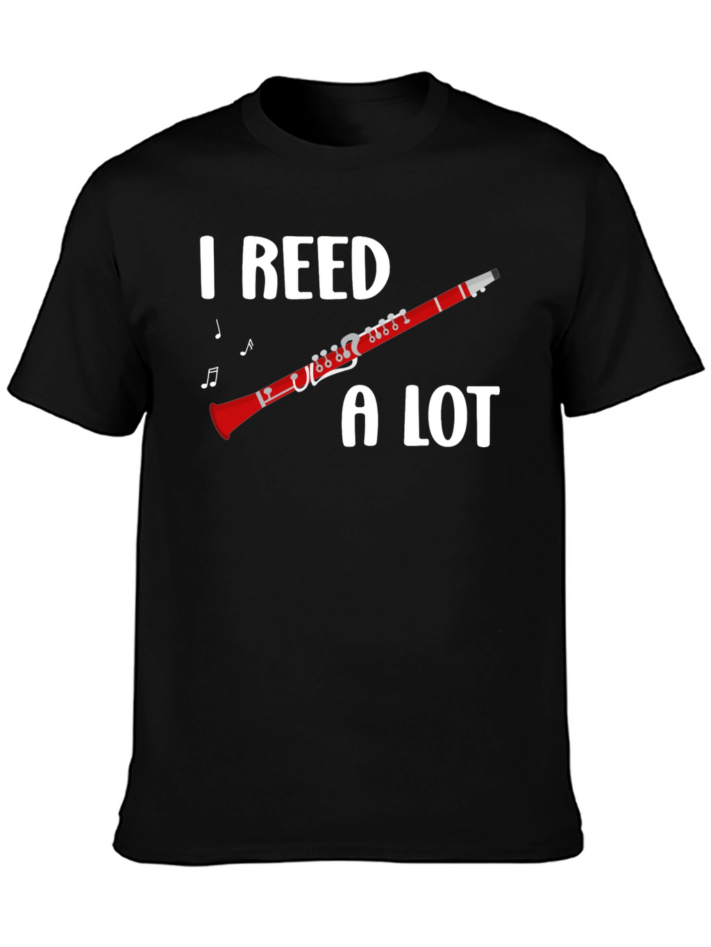 I Reed A Lot Clarinet Musician T-Shirt