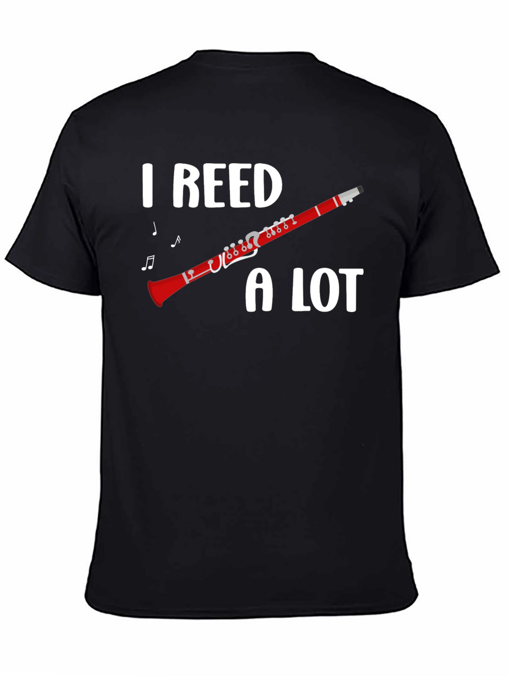 I Reed A Lot Clarinet Musician T-Shirt