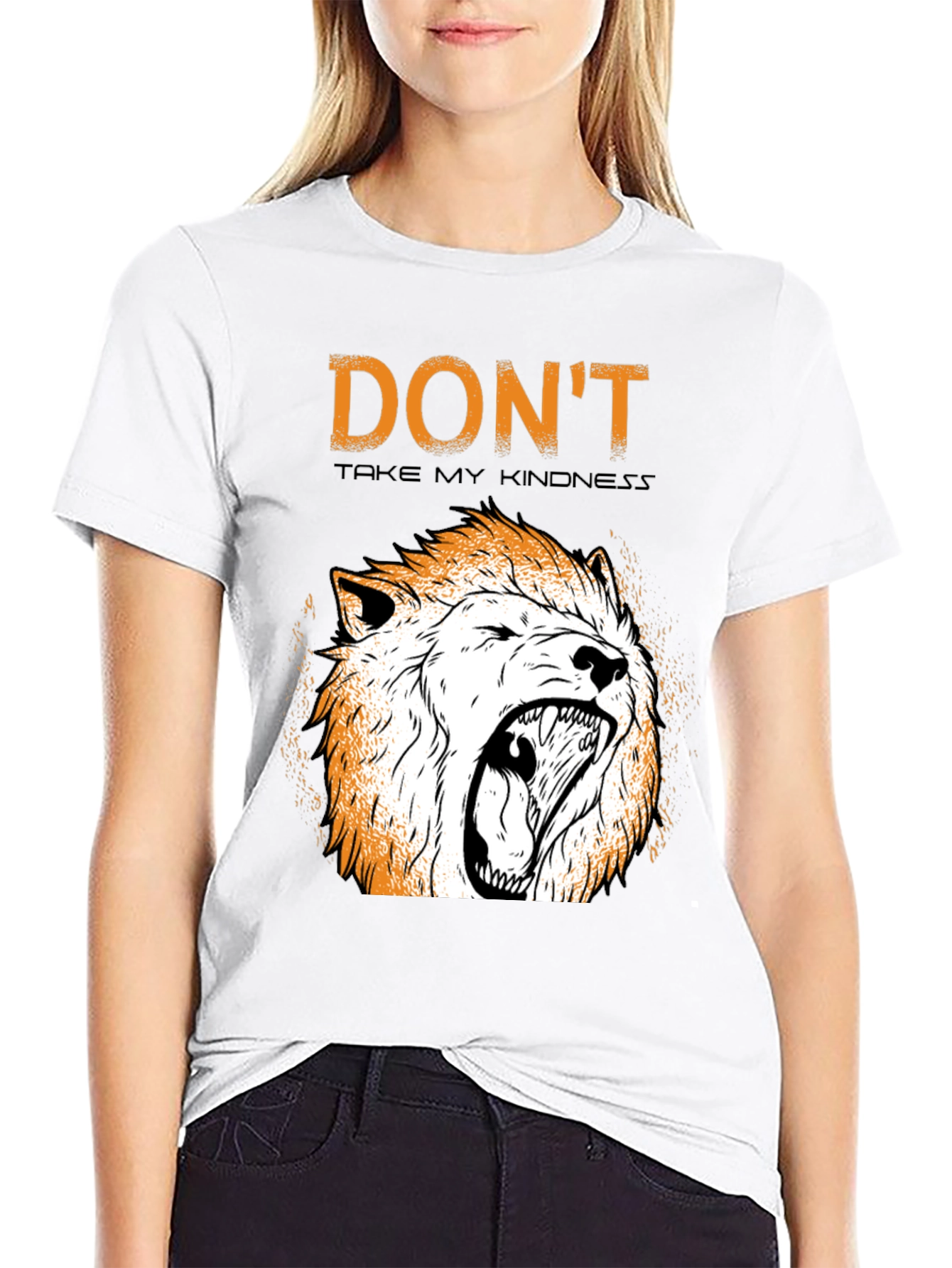 Dont Take My Kindness T-Shirt with Lion Graphic