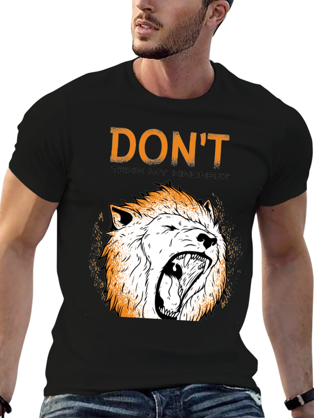 Dont Take My Kindness T-Shirt with Lion Graphic