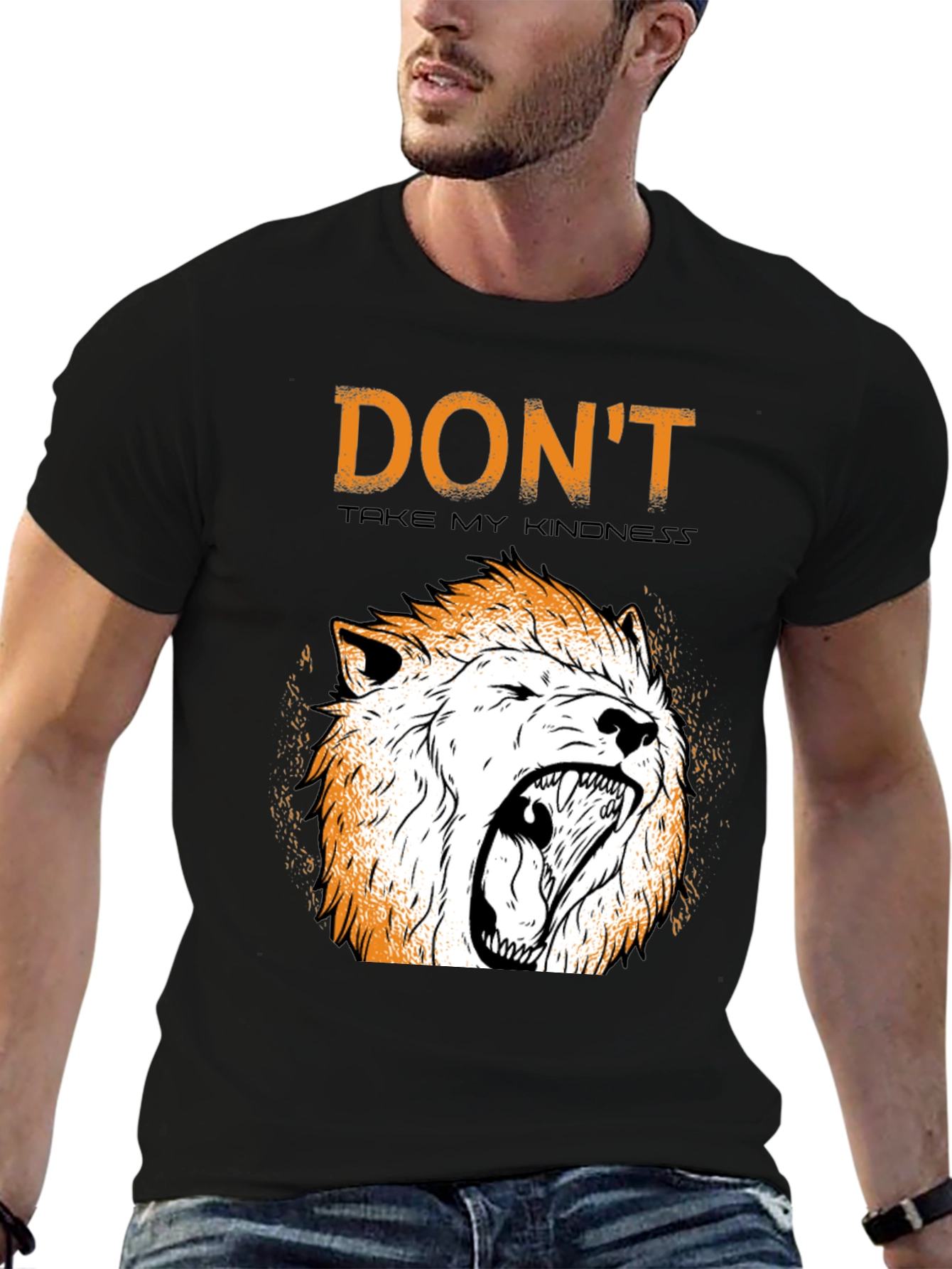 Dont Take My Kindness T-Shirt with Lion Graphic