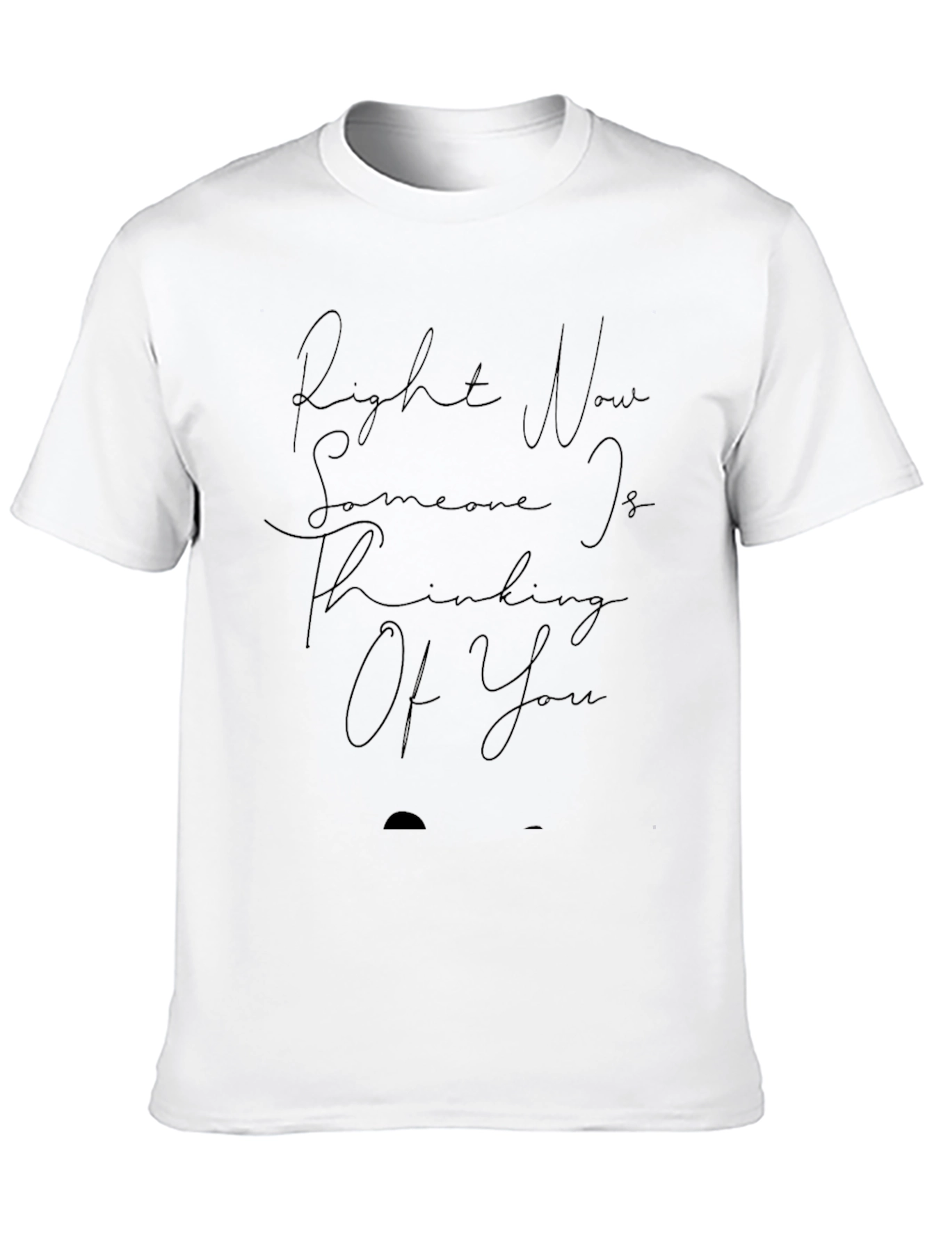 Right Now Someone Is Thinking Of You Black Tee