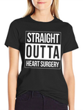 Straight Outta Heart Surgery Graphic Tee