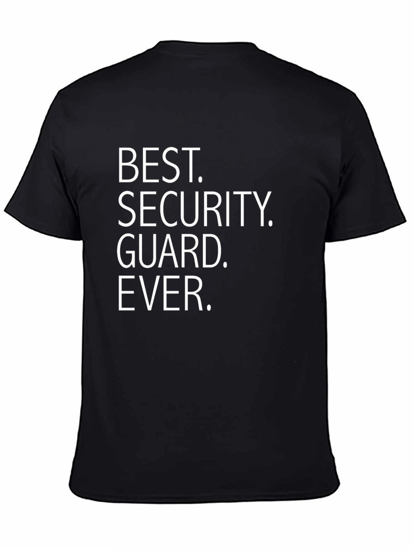 Best Security Guard Ever T-Shirt Funny Job Gift