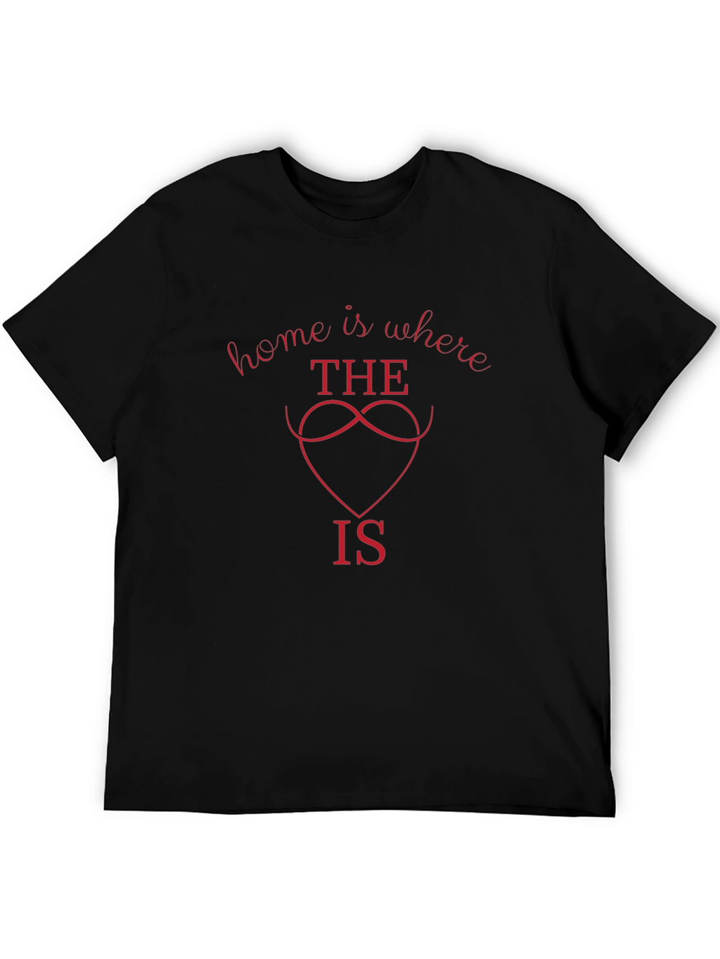 Home is Where the Heart Is Graphic T-Shirt