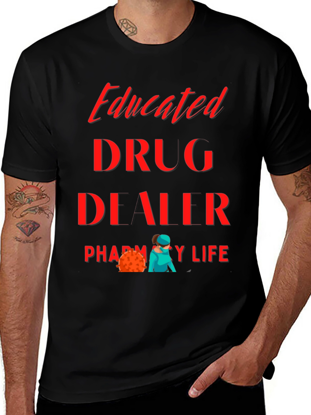 Educated Drug Dealer Pharmacy Life T-Shirt