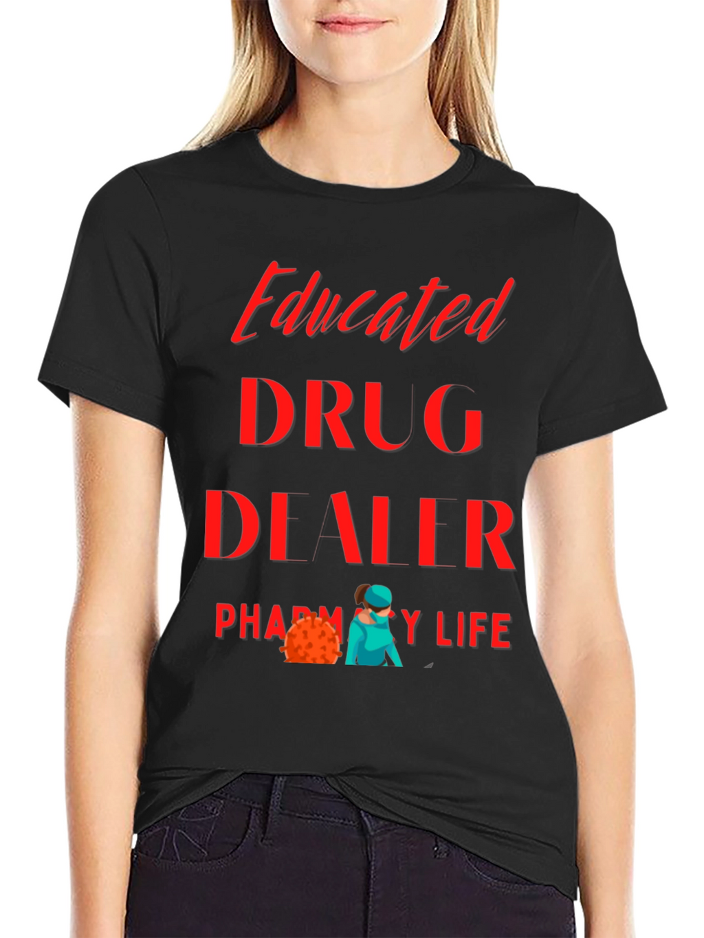 Educated Drug Dealer Pharmacy Life T-Shirt
