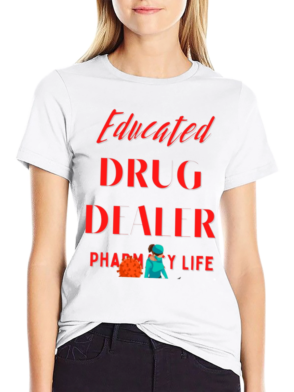 Educated Drug Dealer Pharmacy Life T-Shirt