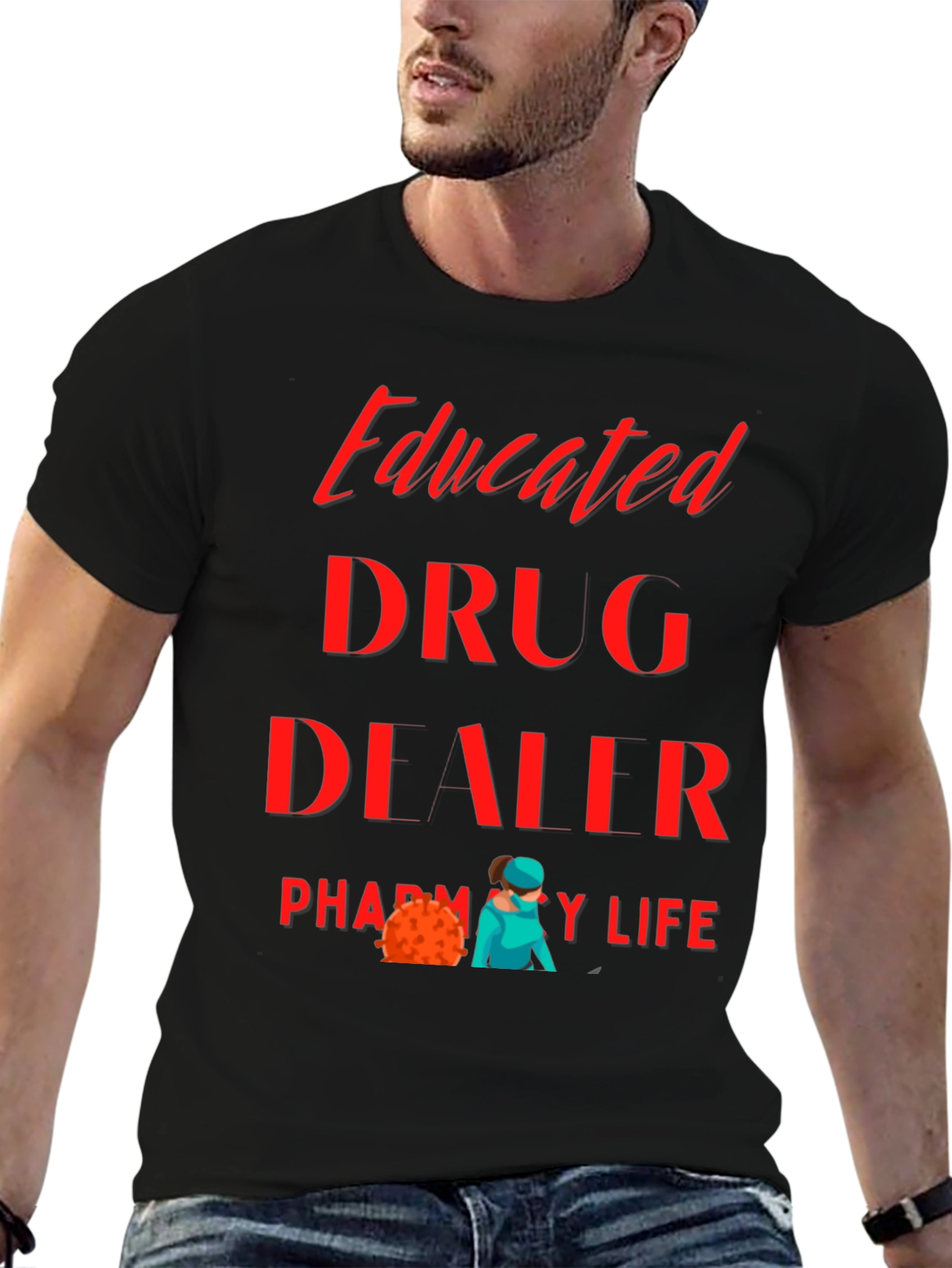 Educated Drug Dealer Pharmacy Life T-Shirt