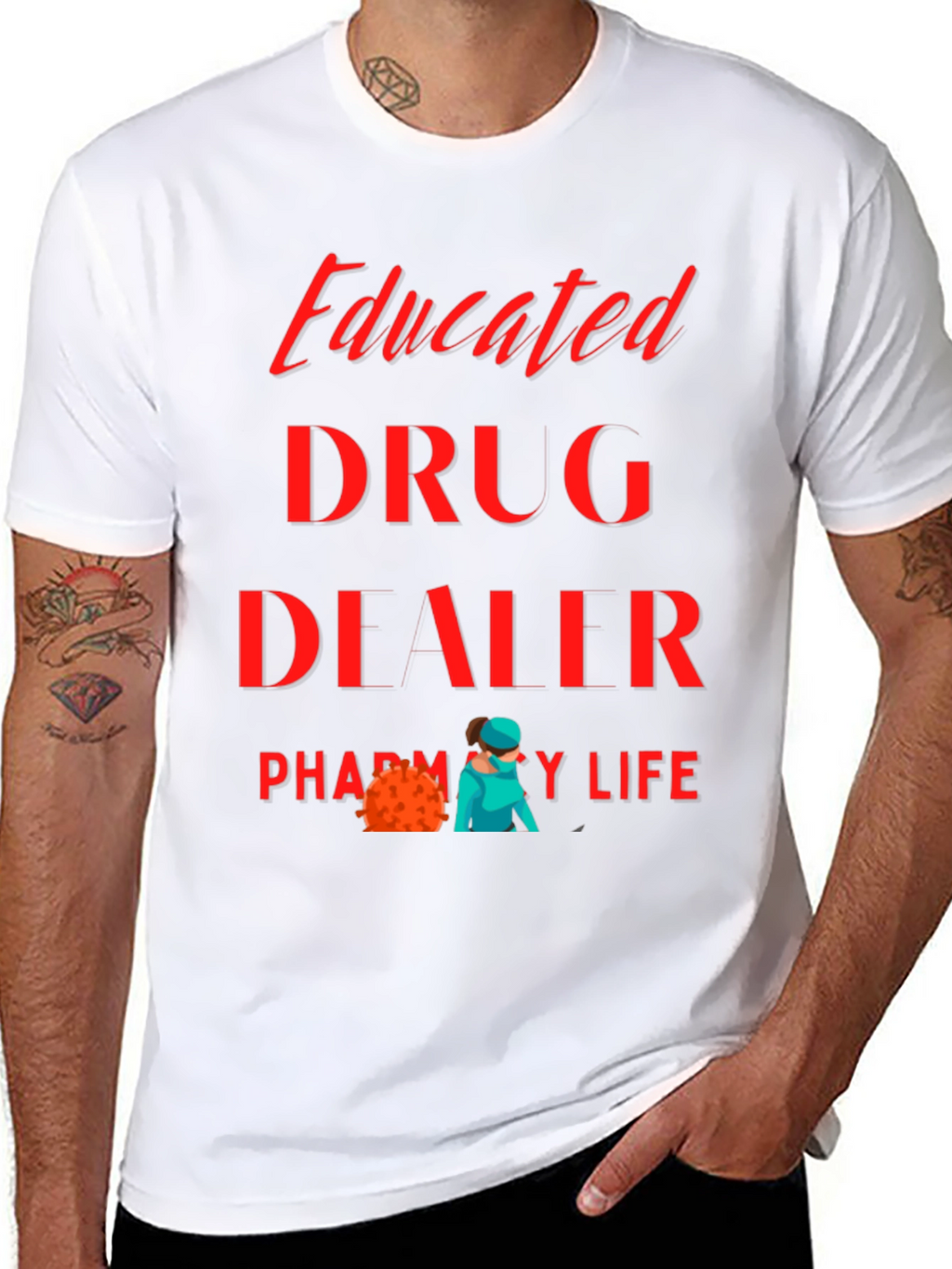 Educated Drug Dealer Pharmacy Life T-Shirt