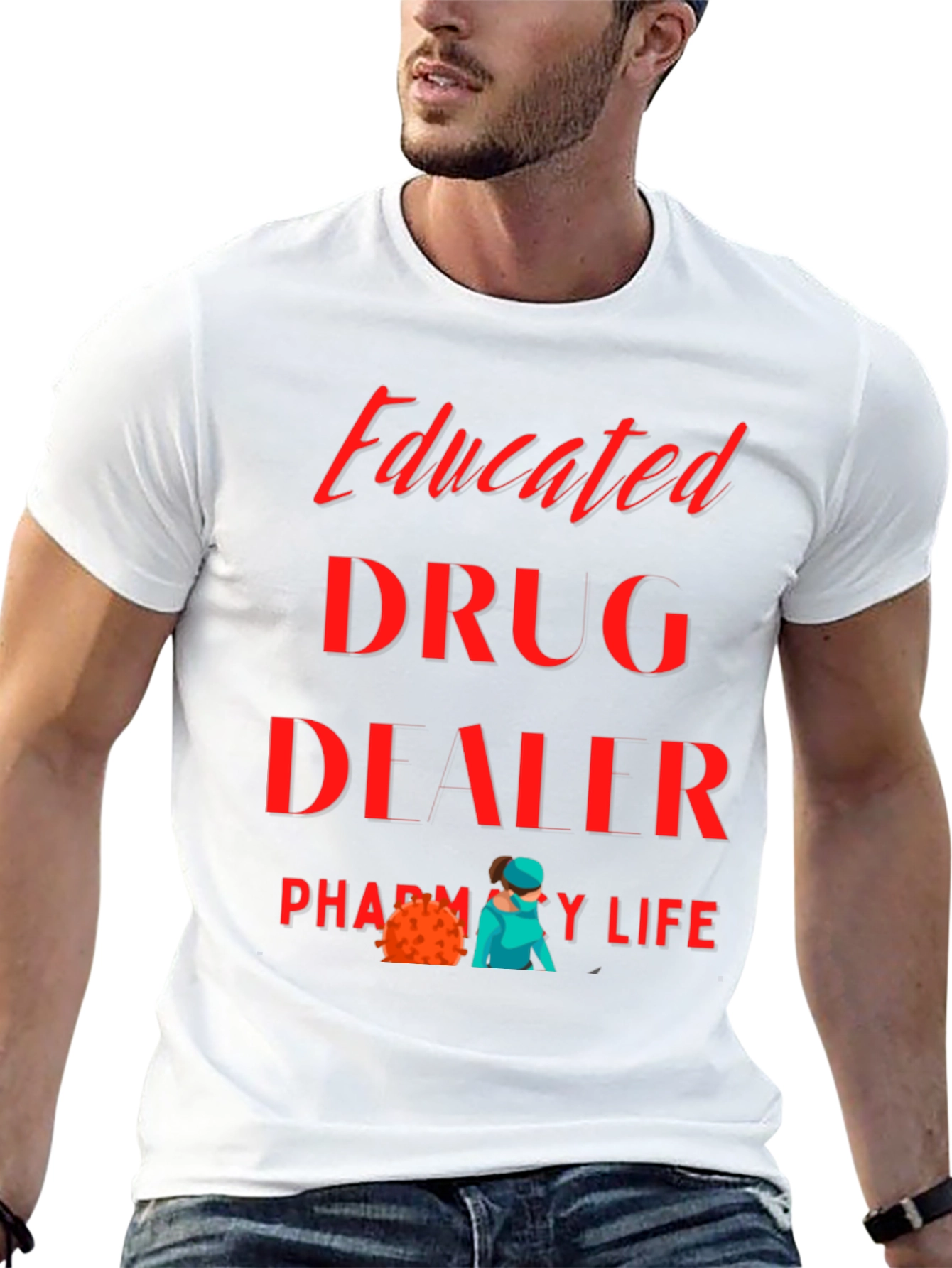 Educated Drug Dealer Pharmacy Life T-Shirt