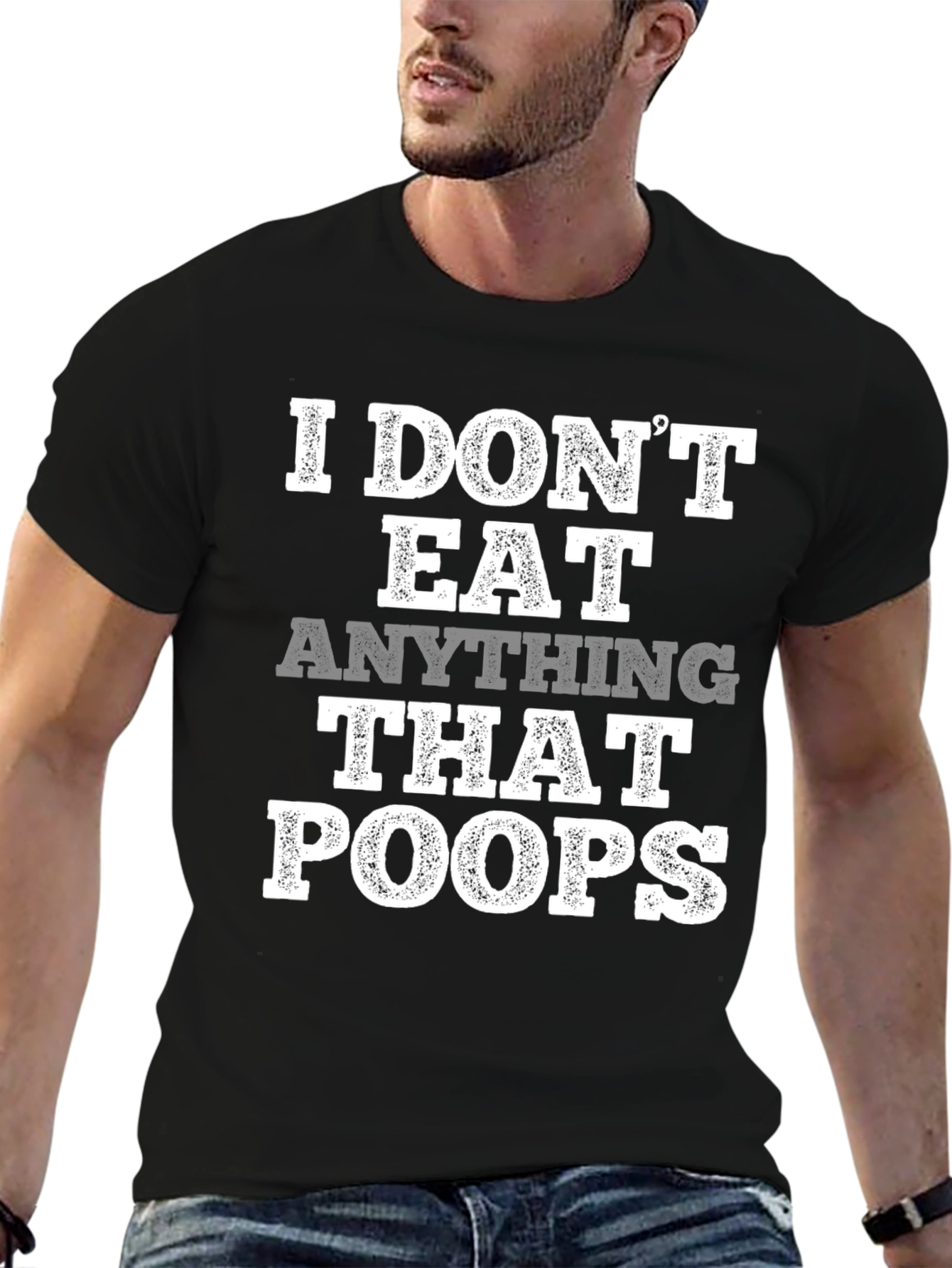Vegan T-Shirt: I Dont Eat Anything That Poops