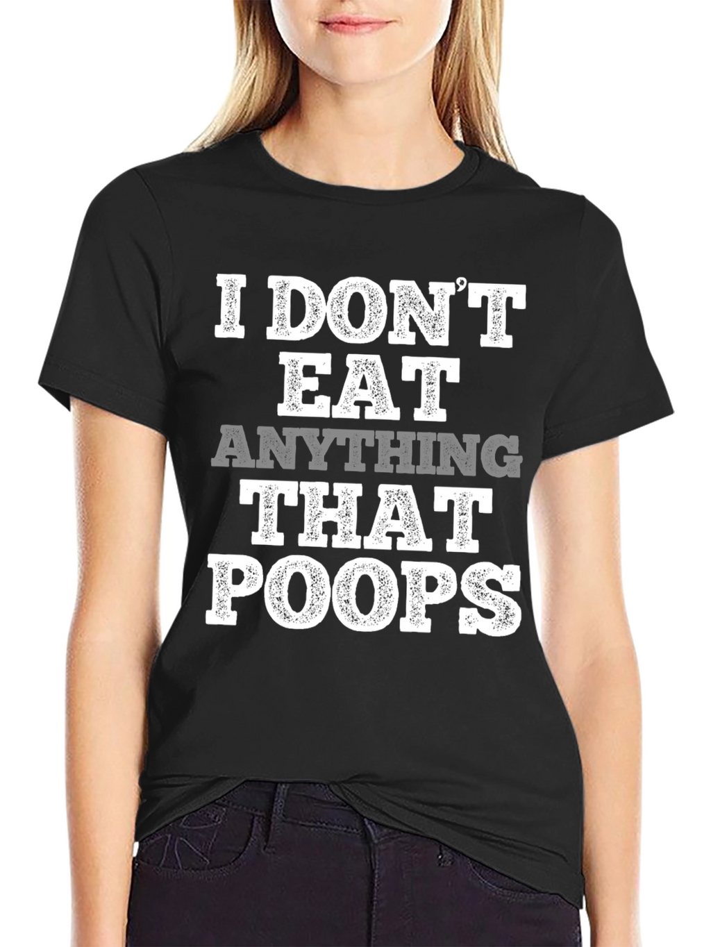 Vegan T-Shirt: I Dont Eat Anything That Poops