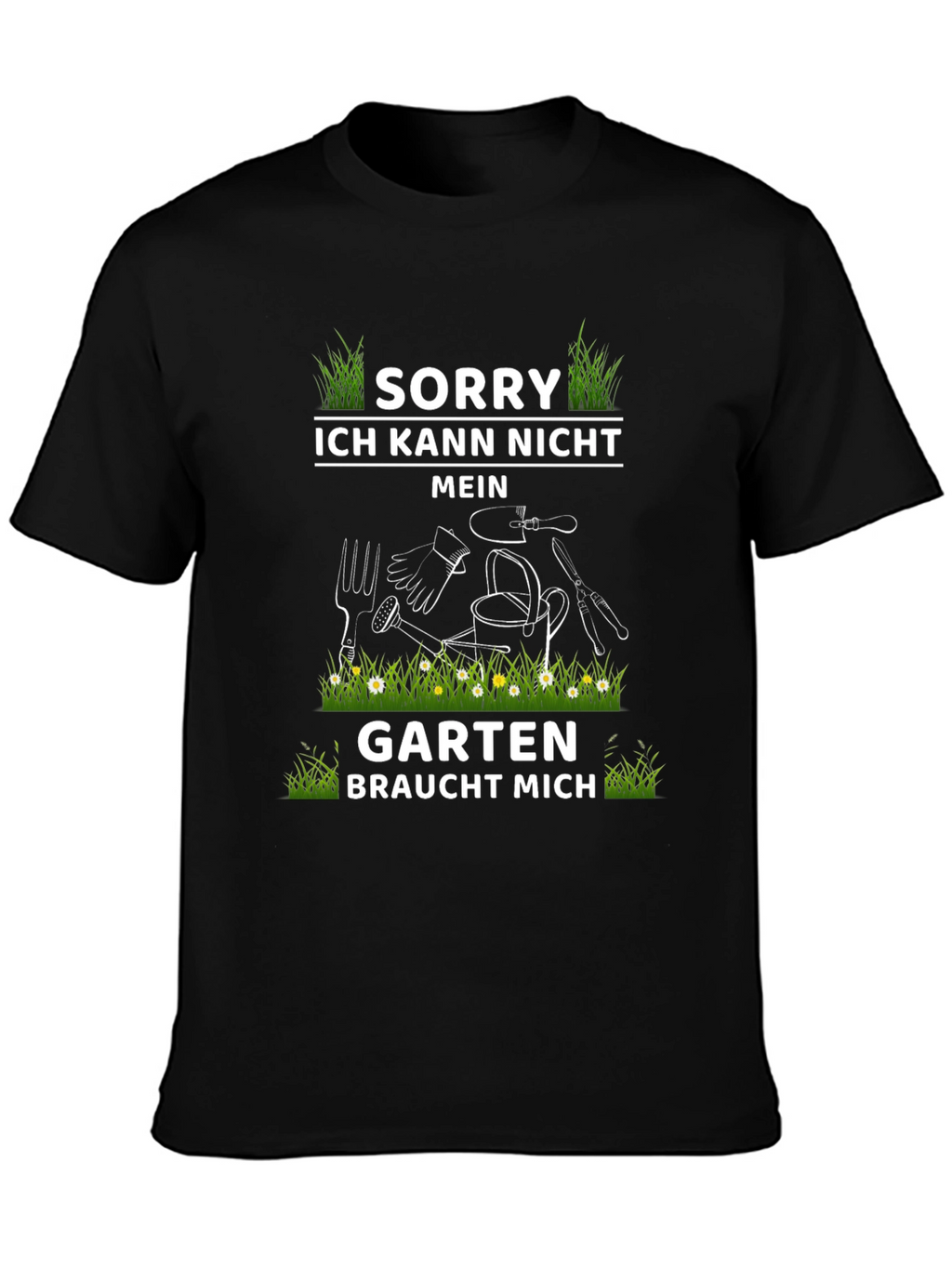 Gardening T-Shirt - Sorry My Garden Needs Me