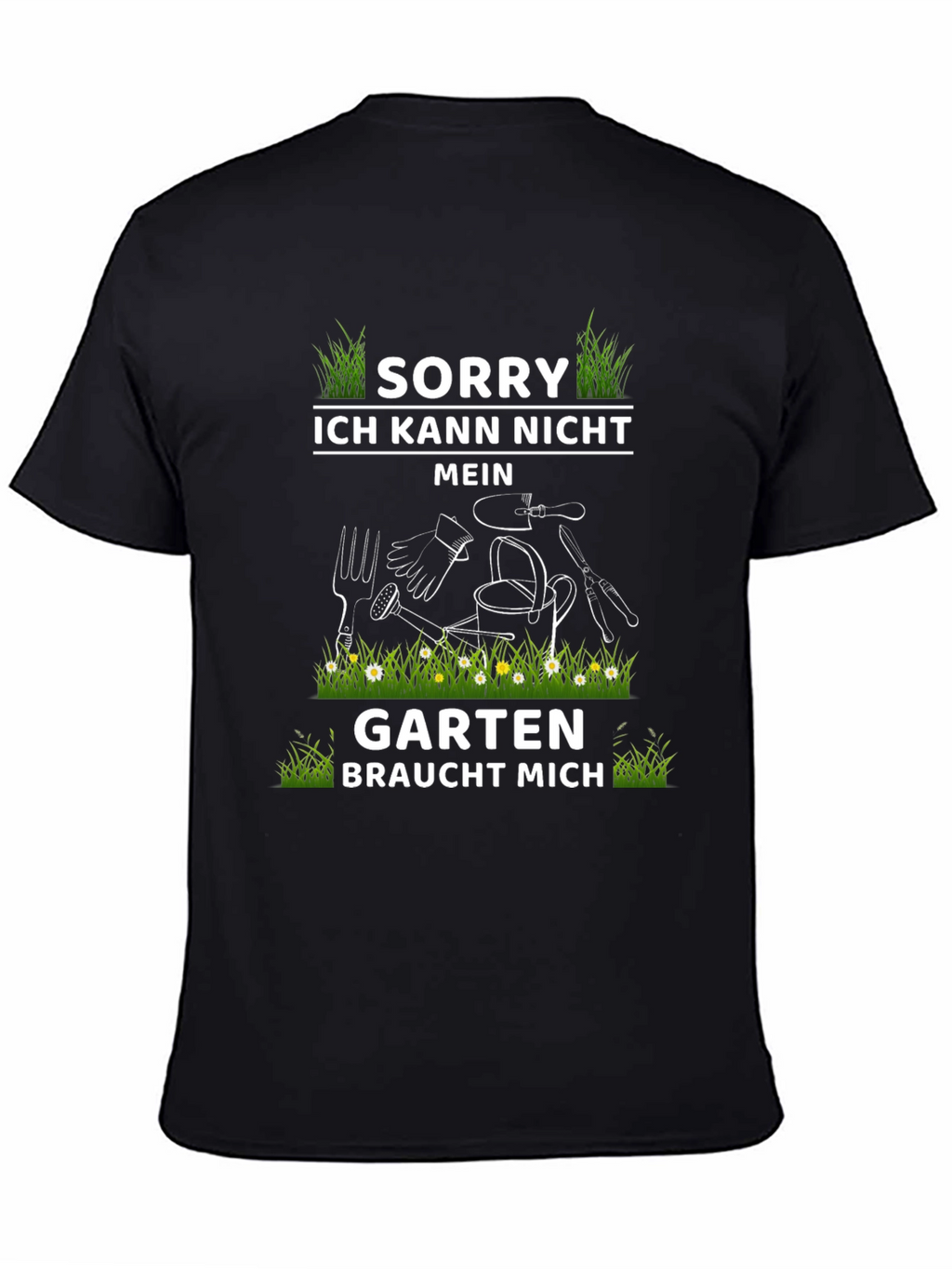 Gardening T-Shirt - Sorry My Garden Needs Me