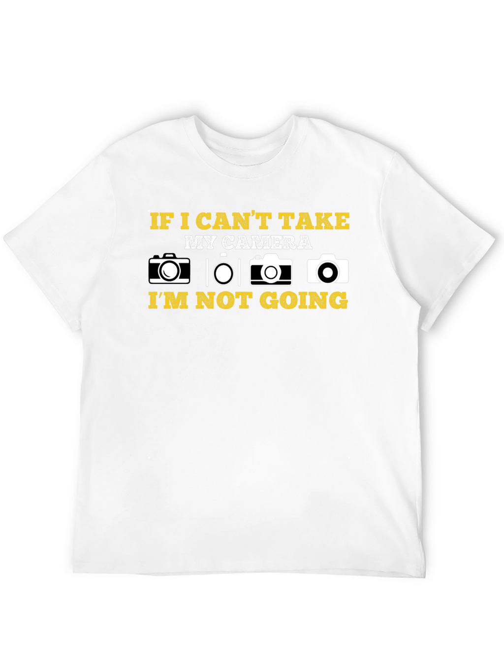 Camera Lover T-Shirt: If I Cant Take My Camera...