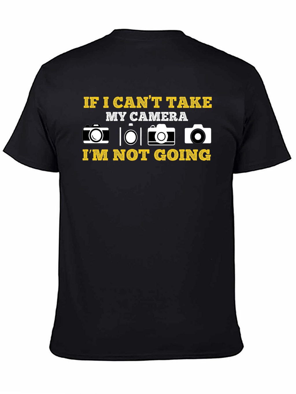 Camera Lover T-Shirt: If I Cant Take My Camera...