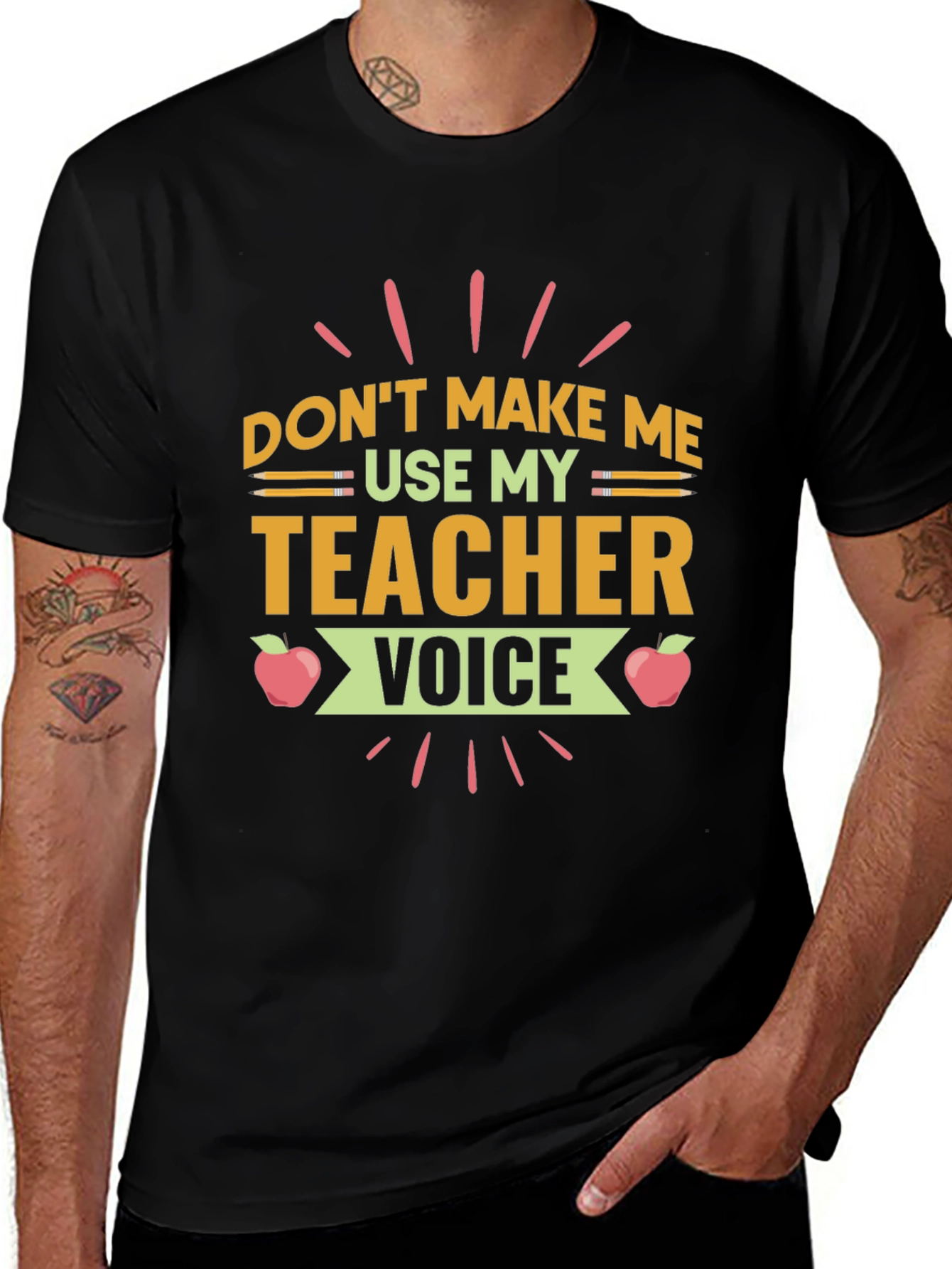 Dont Make Me Use My Teacher Voice T-Shirt