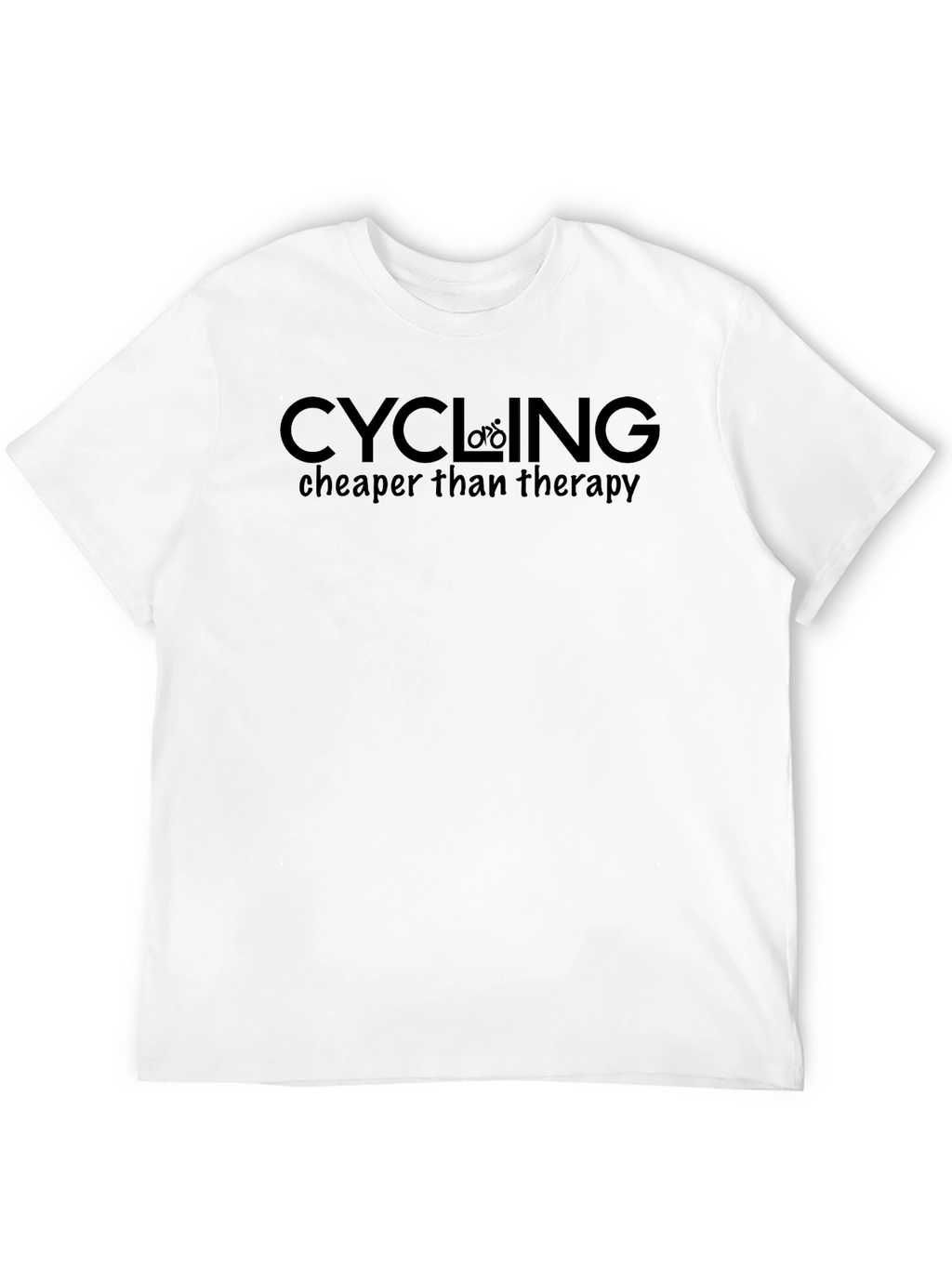 Cycling Cheaper Than Therapy Tee