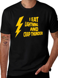 I Eat Lightning Crap Thunder T-Shirt