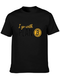 I Go With Plan B Bitcoin Crypto T-Shirt