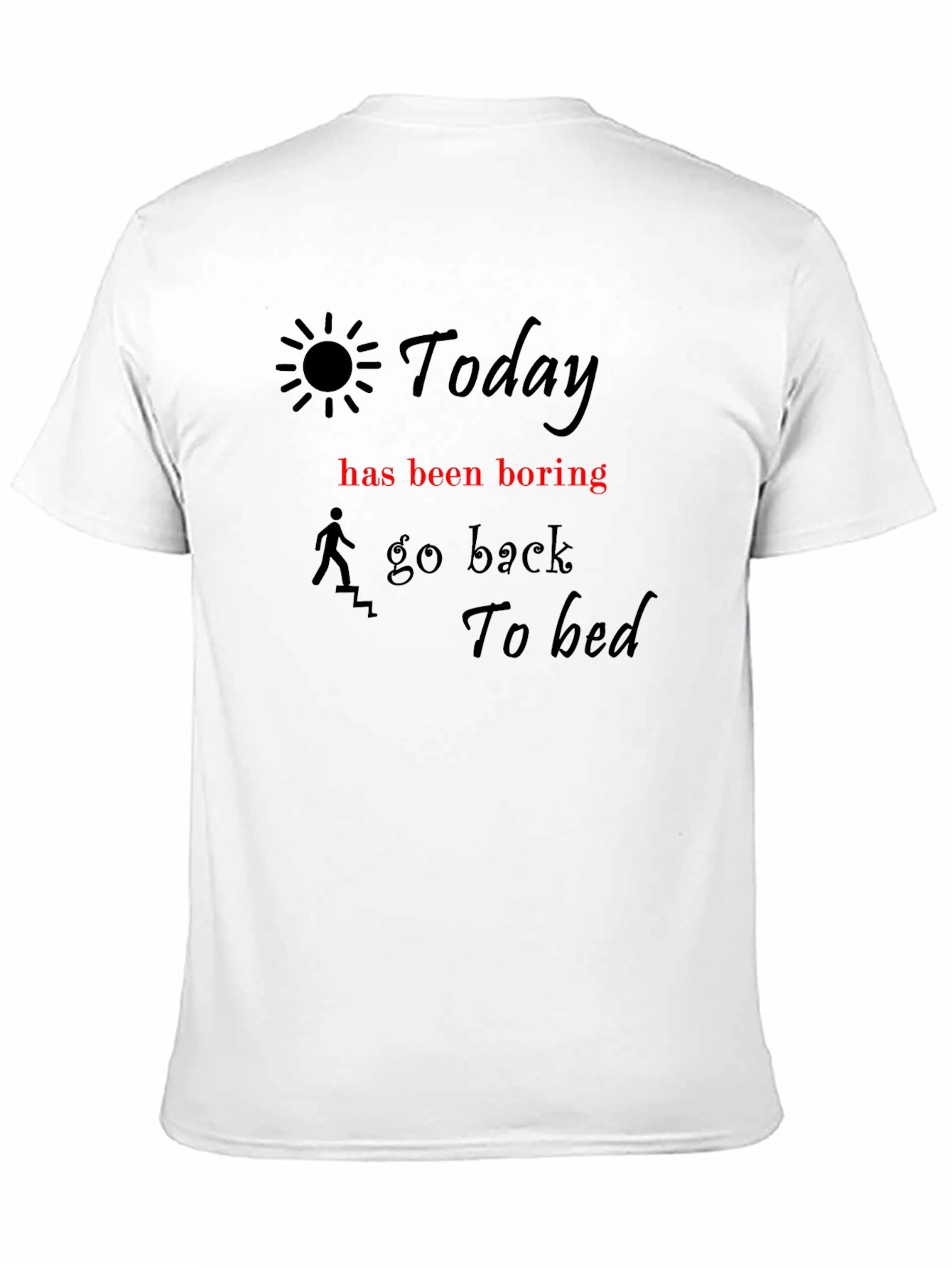 Humorous Today Graphic Tee for Relaxed Days