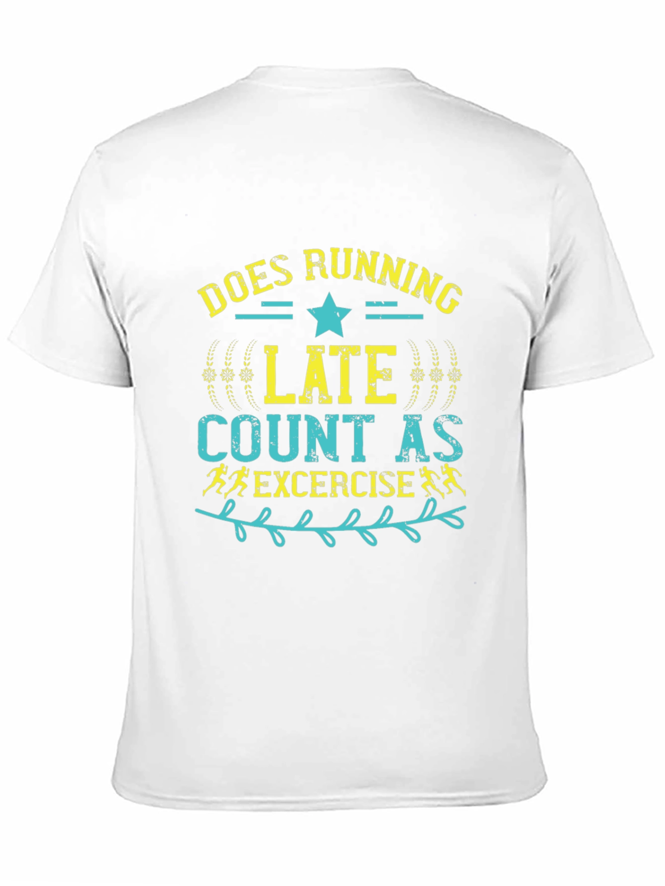 Does Running Late Count As Exercise Graphic Tee