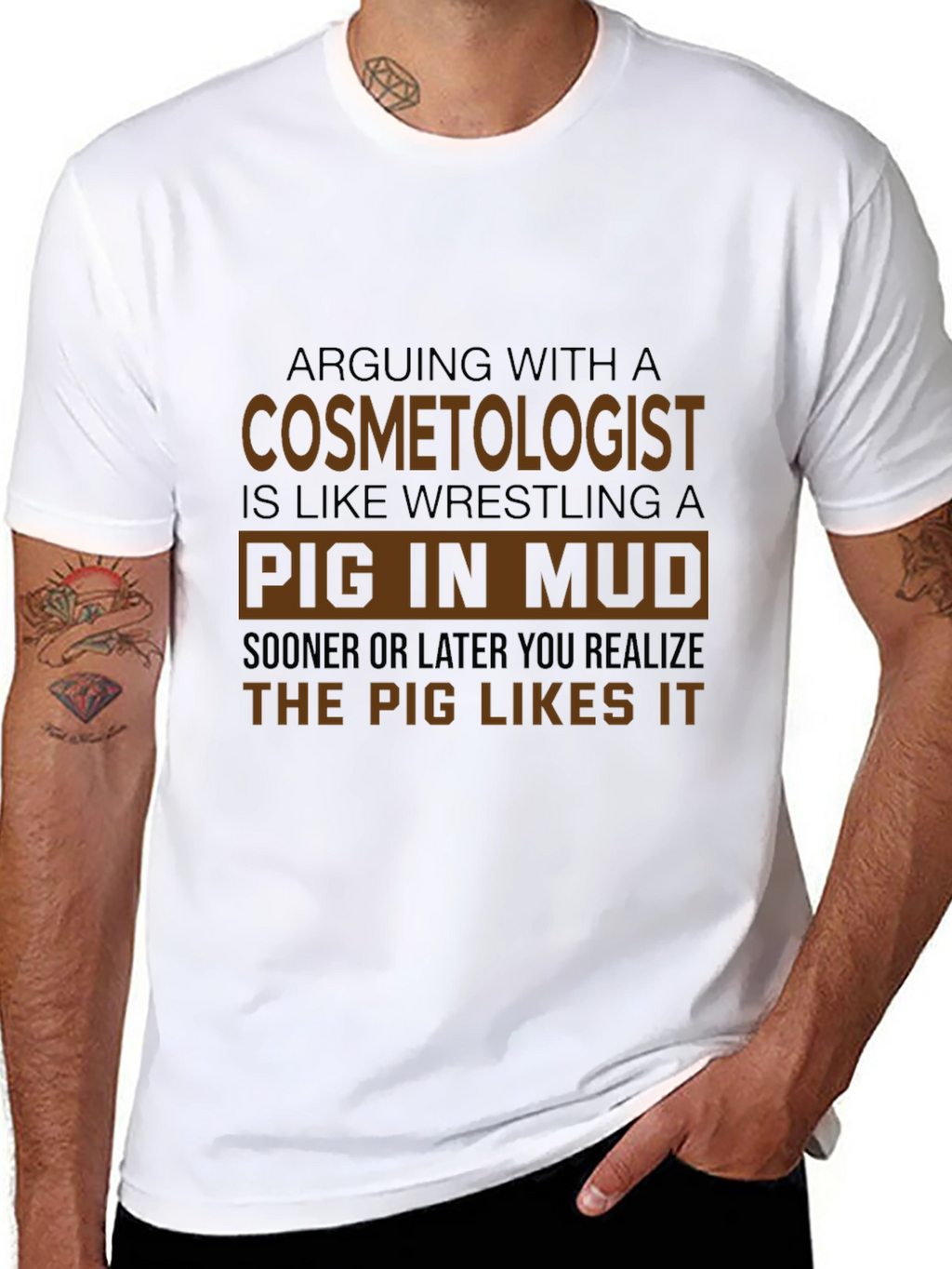 Cosmetologist Pig in Mud Funny T-Shirt