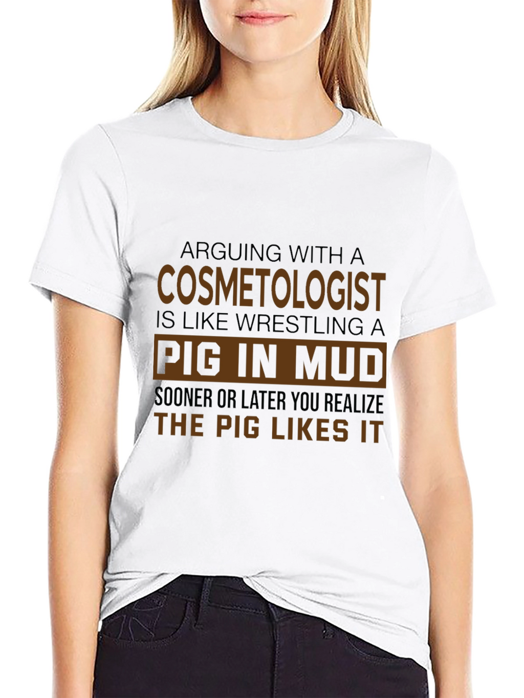 Cosmetologist Pig in Mud Funny T-Shirt