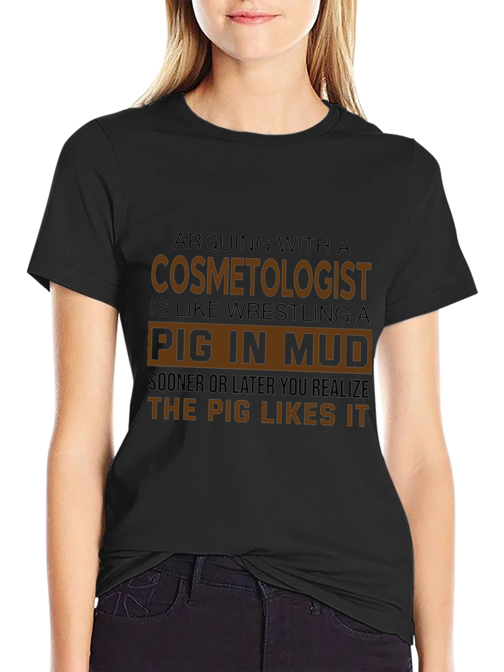 Cosmetologist Pig in Mud Funny T-Shirt