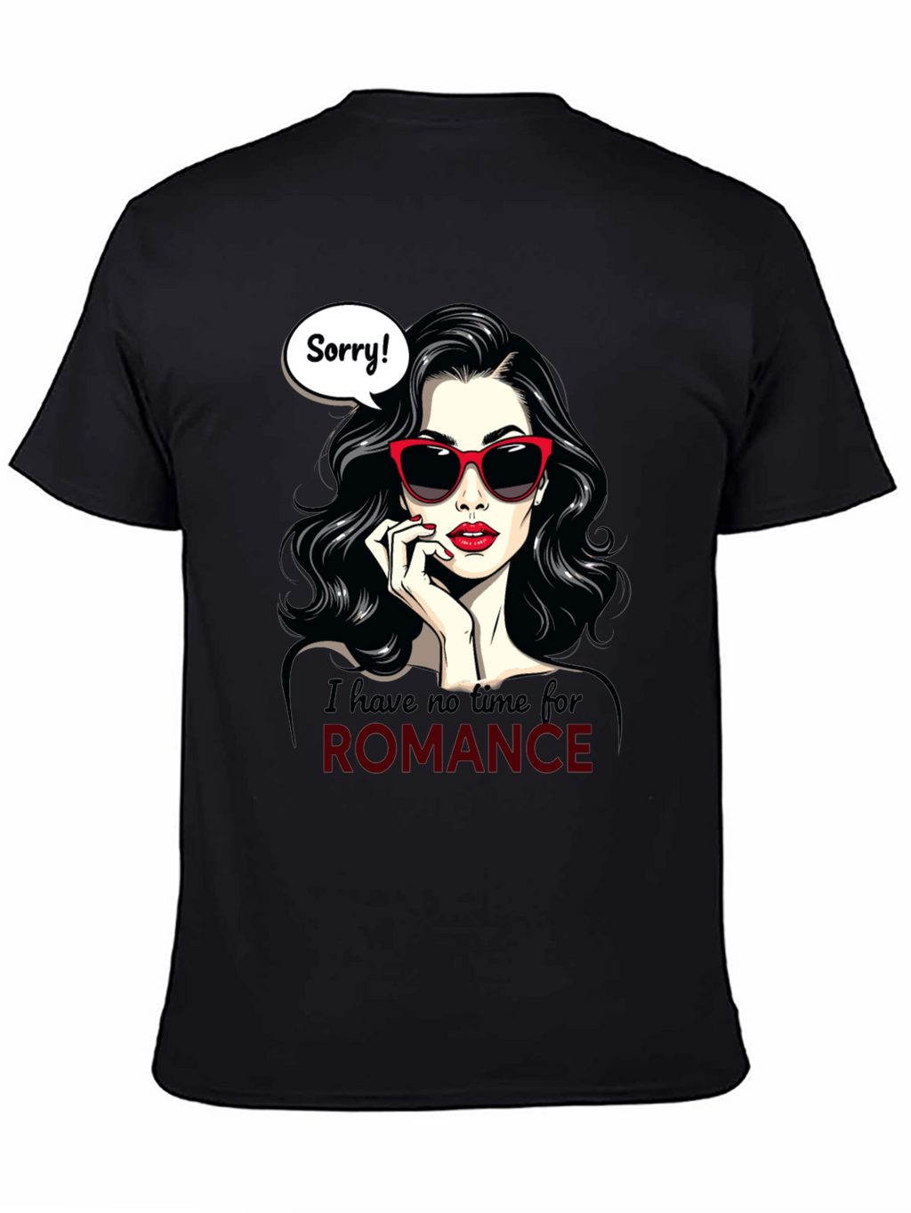 Sorry No Romance T-Shirt