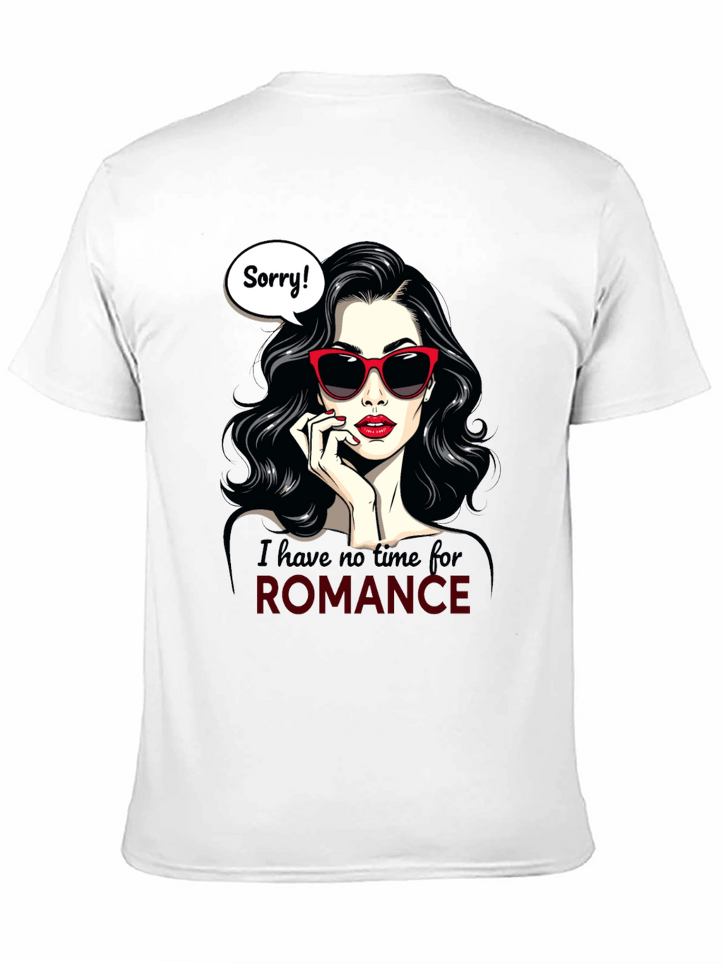 Sorry No Romance T-Shirt