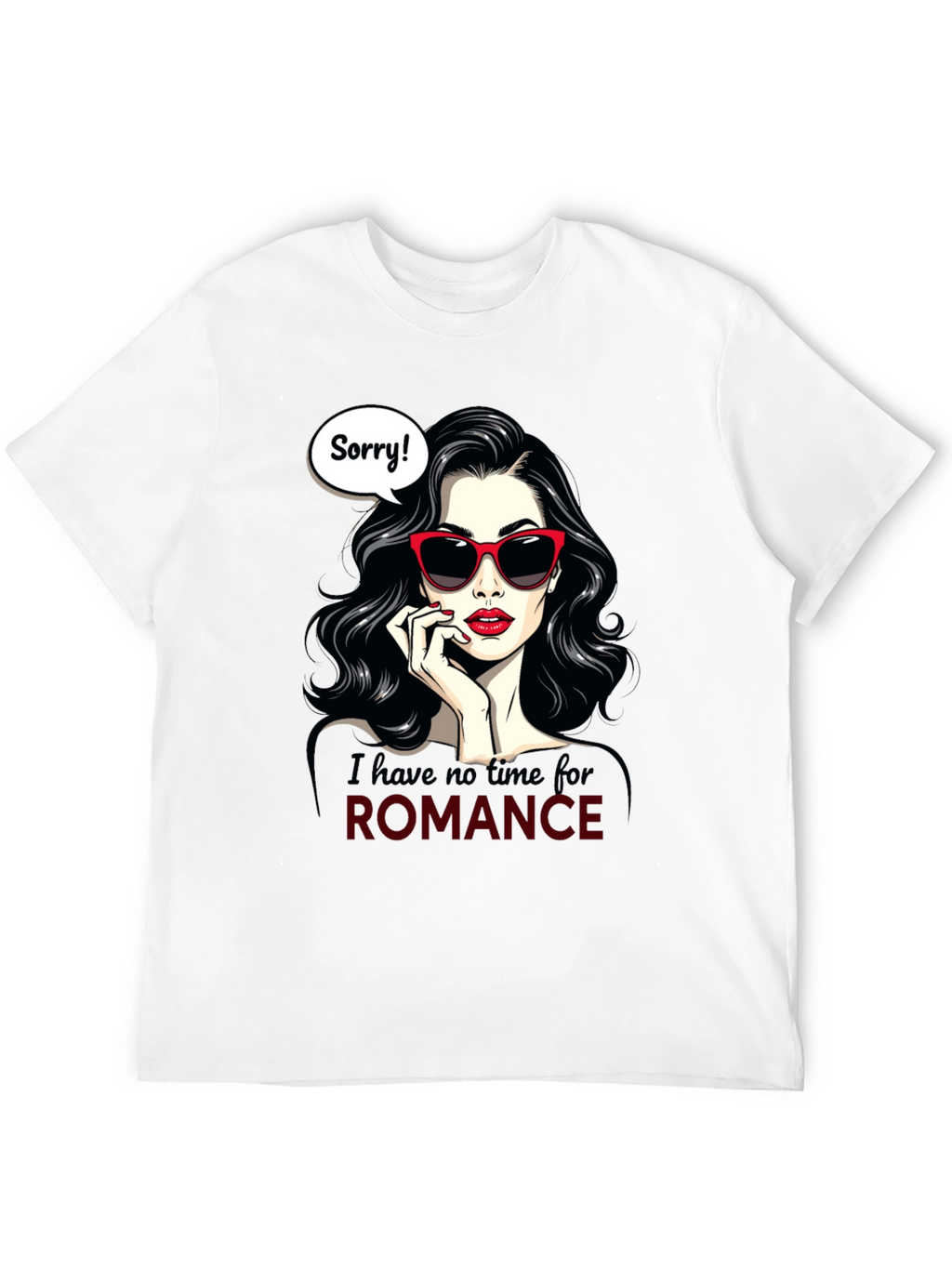 Sorry No Romance T-Shirt