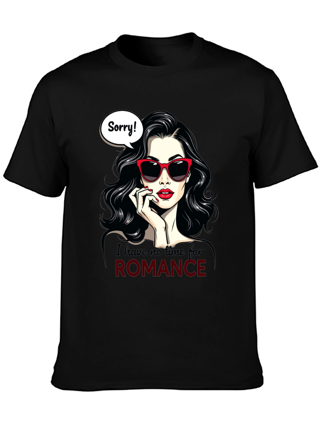 Sorry No Romance T-Shirt