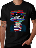 Be More Chill Graphic Tee