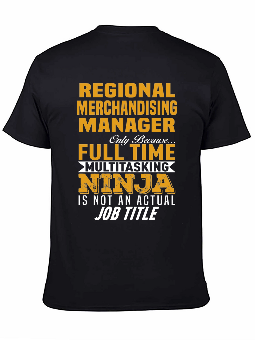 Regional Merchandising Manager Ninja T-Shirt